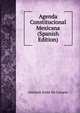 Agenda Constitucional Mexicana (Spanish Edition), Antonio Jesus De Lozano 
