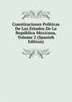 Constituciones Politicas De Los Estados De La Republica Mexicana, Volume 2 (Spanish Edition), 