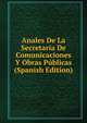 Anales De La Secretaria De Comunicaciones Y Obras Publicas (Spanish Edition), 