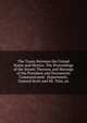 The Treaty Between the United States and Mexico: The Proceedings of the Senate Thereon, and Message of the President and Documents Communicated . Department, General Scott and Mr. Trist, an, 