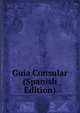 Guia Consular (Spanish Edition), 
