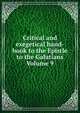 Critical and exegetical hand-book to the Epistle to the Galatians Volume 9, 