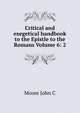Critical and exegetical handbook to the Epistle to the Romans Volume 6: 2, Moore John C 