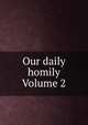 Our daily homily Volume 2, 