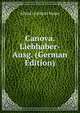 Canova. Liebhaber-Ausg. (German Edition), Alfred Gotthold Meyer 
