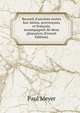 Recueil d'anciens textes bas-latins, proven?aux et fran?ais, accompagn?s de deux glossaires (French Edition), Paul Meyer 