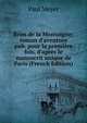 Brun de la Montaigne; roman d'aventure pub. pour la premi?re fois, d'apr?s le manuscrit unique de Paris (French Edition), Paul Meyer 