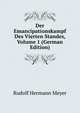 Der Emancipationskampf Des Vierten Standes, Volume 1 (German Edition), Rudolf Hermann Meyer 