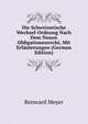 Die Schweizerische Wechsel-Ordnung Nach Dem Neuen Obligationenrecht, Mit Erlauterungen (German Edition), Renward Meyer 