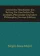 Aristoteles Thierkunde: Ein Beitrag Zur Geschichte Der Zoologie, Physiologie Und Alten Philosophie (German Edition), Jurgen Bona Meyer 
