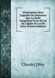 Dissertation Dans Laquelle On D?montre Que La Bulle Unigenitus N'est Ni Loi De L'?glise Ni Loi De L'?tat (French Edition), Claude] [Mey 