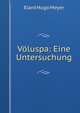 Voluspa: Eine Untersuchung, Elard Hugo Meyer 