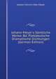 Johann Meyer's S?mtliche Werke: Bd. Plattdeutsche Dramatische Dichtungen (German Edition), Johann Hinrich Otto Meyer 