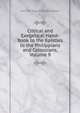 Critical and Exegetical Hand-Book to the Epistles to the Philippians and Colossians, Volume 9, Heinrich August Wilhelm Meyer 