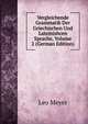 Vergleichende Grammatik Der Griechischen Und Lateinishcen Sprache, Volume 2 (German Edition), Leo Meyer 