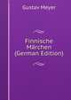 Finnische M?rchen (German Edition), Gustav Meyer 