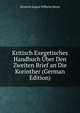 Kritisch Exegetisches Handbuch Uber Den Zweiten Brief an Die Korinther (German Edition), Heinrich August Wilhelm Meyer 