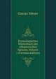 Etymologisches Worterbuch Der Albanesischen Sprache, Volume 1 (German Edition), Gustav Meyer 