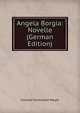 Angela Borgia: Novelle (German Edition), Meyer Conrad Ferdinand 