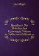Handbuch Der Griechischen Etymologie, Volume 3 (German Edition), Leo Meyer 