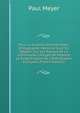 Pour La Simplification De Notre Orthographe: M?moire Suivi Du Rapport Sur Les Travaux De La Commission Charg?e De Pr?parer La Simplification De L'Orthographe Fran?aise (French Edition), Paul Meyer 