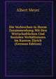 Die Verbrechen in Ihrem Zusammenhang Mit Den Wirtschaftlichen Und Sozialen Verhaltnissen Im Kanton Zurich (German Edition), Albert Meyer 