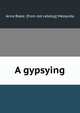 A gypsying, Anna Blake. [from old catalog] Mezquida 