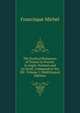 The Poetical Romances of Tristan in French, in Anglo-Norman and in Greek, Composed in the XII . Volume 1 (Multilingual Edition), Michel Francisque 