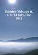 Science Volume n.s. v. 34 July-Dec 1911, 