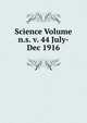 Science Volume n.s. v. 44 July-Dec 1916, 