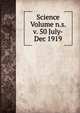 Science Volume n.s. v. 50 July-Dec 1919, 
