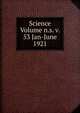 Science Volume n.s. v. 53 Jan-June 1921, 