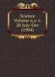 Science Volume n.s. v. 20 July-Dec (1904), 