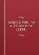 Science Volume v. 19 Jan-June (1892), 