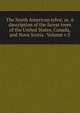 The North American sylva; or, A description of the forest trees of the United States, Canada, and Nova Scotia . Volume v.3, 