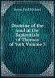 Doctrine of the soul in the Sapientiale of Thomas of York Volume 3, Byrne Paul Michael 