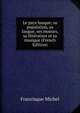 Le pays basque; sa population, sa langue, ses moeurs, sa litterature et sa musique (French Edition), Michel Francisque 