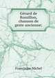 Gerard de Rossillon, chanson de geste ancienne;, Michel Francisque 