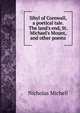 Sibyl of Cornwall, a poetical tale. The land's end, St. Michael's Mount, and other poems, Nicholas Michell 