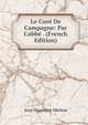 Le Cur? De Campagne: Par L'abb? . (French Edition), Jean Hippolyte Michon 