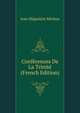 Conferences De La Trinite (French Edition), Jean Hippolyte Michon 