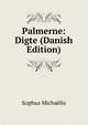 Palmerne: Digte (Danish Edition), Sophus Michaelis 