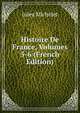 Histoire De France, Volumes 5-6 (French Edition), Michelet Jules 