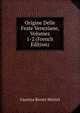 Origine Delle Feste Veneziane, Volumes 1-2 (French Edition), Giustina Renier Michiel 