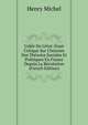 L'id?e De L'?tat: Essai Critique Sur L'histoire Des Th?ories Sociales Et Politiques En France Depuis La R?volution (French Edition), Henry Michel 