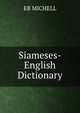 Siameses-English Dictionary, EB MICHELL 