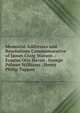 Memorial Addresses and Resolutions Commemorative of James Craig Watson .: Erastus Otis Haven . George Palmer Williams . Henry Philip Tappan ., 