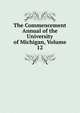 The Commencement Annual of the University of Michigan, Volume 12, 