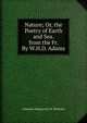 Nature; Or, the Poetry of Earth and Sea. from the Fr. By W.H.D. Adams., Athenais Marguerite M. Michelet 