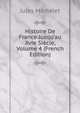 Histoire De France Jusqu'au Xvie Si?cle, Volume 4 (French Edition), Michelet Jules 